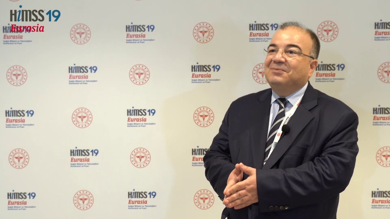 HIMSS'19 Eurasia, Sağlık Bakanlığı Danışmanı Dr. SİNAN KORUKLUOĞLU