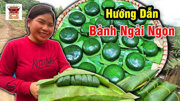 Bánh Lá Ngải Lạng Sơn | Hướng Dẫn Làm Bánh Ngải Cứu Lạng Sơn Dẻo Thơm Ngon | Viet Nam Food