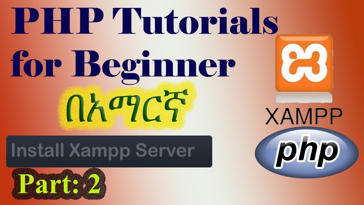 How to Install XAMPP Server on Windows 10 |Xampp|Part Two - YouTube