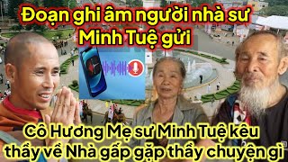 Ghi âm người nhà sư Minh Tuệ mẹ thầy kêu thầy về gấp gặp ra sao có chuyện gì