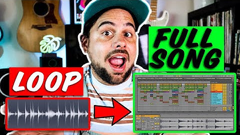 How To Turn A Loop Into A Song | Ableton, FL Studio, Logic (3 EASY CONCEPTS)