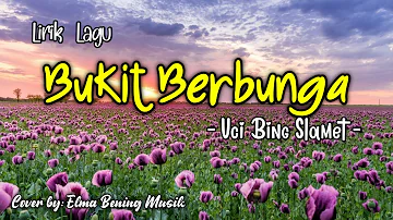 Bukit Berbunga - Uci Bing Slamet (Lirik) | Cover : Elma Bening Musik