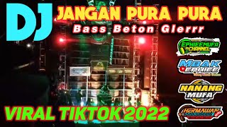 DJ JANGAN PURA PURA ENAK BUAT JOGET || VIRAL TIKTOK 2022 BY DJ HERMAWAN FT EPHIEE MUFA