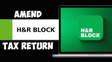 How to Amend a Tax Return with H&R Block | File Amended Return Online Free (2024)