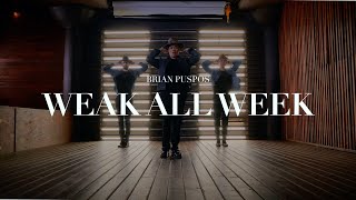 Weak All Week by Eric Bellinger | Choreography by Brian Puspos @EricBellinger @BrianPuspos
