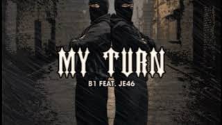 B1 - My Turn Feat. JE46 (Official Audio) Prod. @costy101