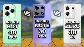 Infinix Hot 40 Pro vs Infinix Note 30 Pro vs Infinix Zero 30