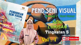 TINGKATAN :5  Seni Lukisan (KSSM)