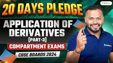 CBSE Compartment Exam 2024 | Application Of Derivatives | Part 3 | Class 12 Maths | Rahul Dhakad Sir