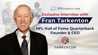 Fran Tarkenton: Exclusive Billionaire Interview with NFL Legend, Business Mogul & Apple Investor