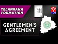 GENTLEMEN S AGREEMENT TELANGANA FORMATION By M A SRINIVASAN