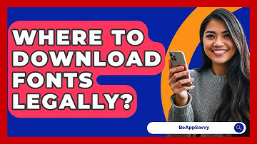 Where To Download Fonts Legally? - Be App Savvy