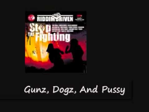 Tony Rebel Gunz, Dogz, And Pussy Stop The Fighting Riddim