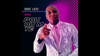 Doc Leo -Pou Ou M Ye Official Video Lyrics