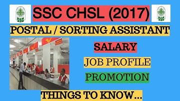 POSTAL / SORTING ASSISTANT (SSC CHSL 2017) INFORMATION....