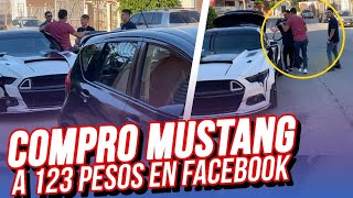 COMPRO MUSTANG A $123 PESOS EN FACEBOOK | ME LEVANTAN