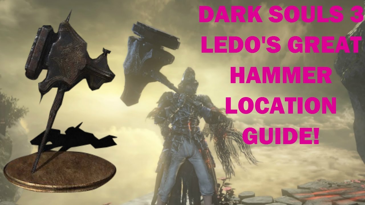 Dark Souls 3 Ringed City - How to Get Ledo's Great Hammer Location Guide! -  YouTube