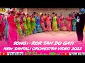 Ror tam do gatinew santali orchestra 2022  rtmandariyaofficial