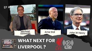 LIVERPOOL TRANSFERS 2024/25 EP1: WHAT NEXT FOR LIVERPOOL