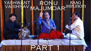 Raag Jhinjhoti | Pt Ronu Majumdar | Yashwant Vaishnav | Alaap Jod