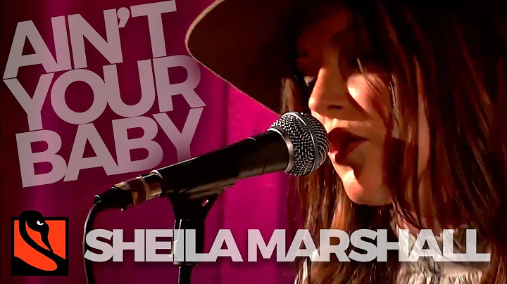 Ain't Your Baby | Sheila Marshall