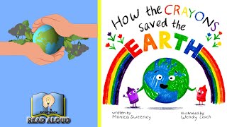 How The Crayons Saved The Earth | Monica Sweeny | Earth Day