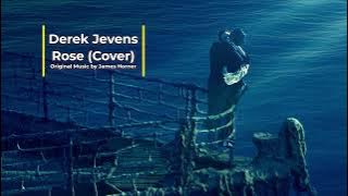 Derek Jevens - Rose (Cover) (Titanic - James Horner)
