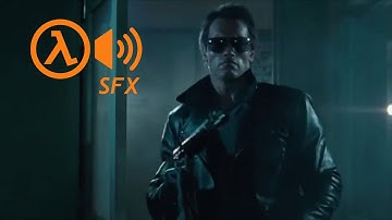 The Terminator dubbed with Half-Life SFX
