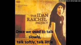 Video thumbnail of "Idan Raichel | Speak softly"