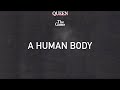 Queen - A Human Body (Official Lyric Video)