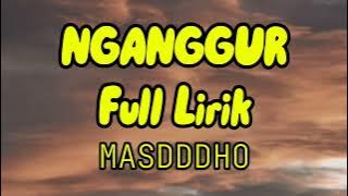 NGANGGUR - MASDDDHO || Pancene mung pengangguran (Lirik Lagu) #trending