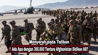 Menyerah pada Taliban, Ada Apa dengan 300.000 Tentara Afghanistan Didikan AS?