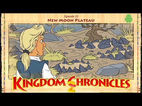 Episode 22: New Moon Plateau | Kingdom Chronicles 2 | Walkthrough, Gameplay, No Commentary, Android