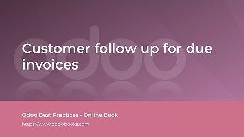 Customer follow up for due invoices | Odoo Accounting