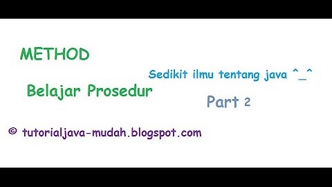 Tutorial Java Mudah - Mudahnya Belajar Prosedur Dalam Java Programing Part 2
