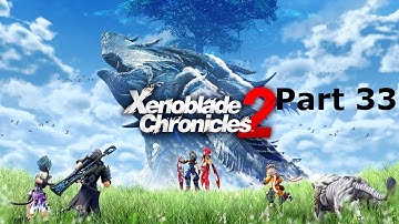 Xenoblade Chronicles 2 Playthrough Part 33: Land of Morytha Part 2, Boss: Infernal Guldo