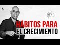 Hábitos para el crecimiento | Andrés Londoño