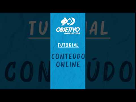 Tutorial para acesso ao conteúdo online Objetivo (Aplicativo)