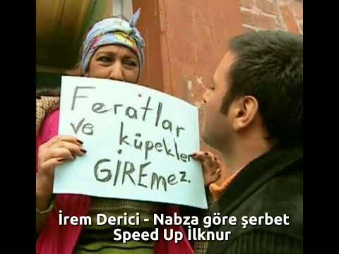 İrem Derici - Nabza Göre Şerbet / Speed Up