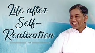 Life after Self Realization