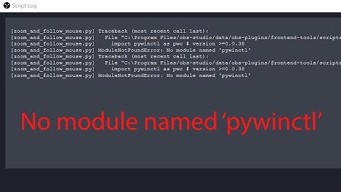How to Solve OBS zoom_and_follow_mouse No module Named 