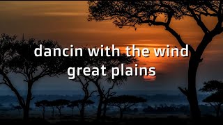 Great Plains Dancin With The Wind#Karaoke#lyrics (Karaoke Version)