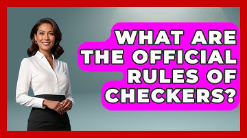 What Are The Official Rules Of Checkers? - The Board Game Xpert