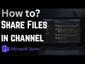 How to Share Files in a Microsoft Teams Channel (2026)