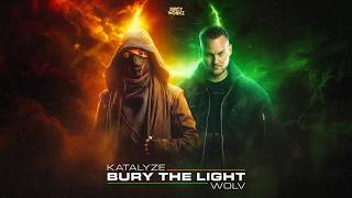 KATALYZE & Wolv - Bury The Light ( Hardstyle Clip)