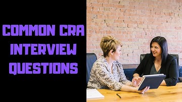 Common CRA Interview Questions