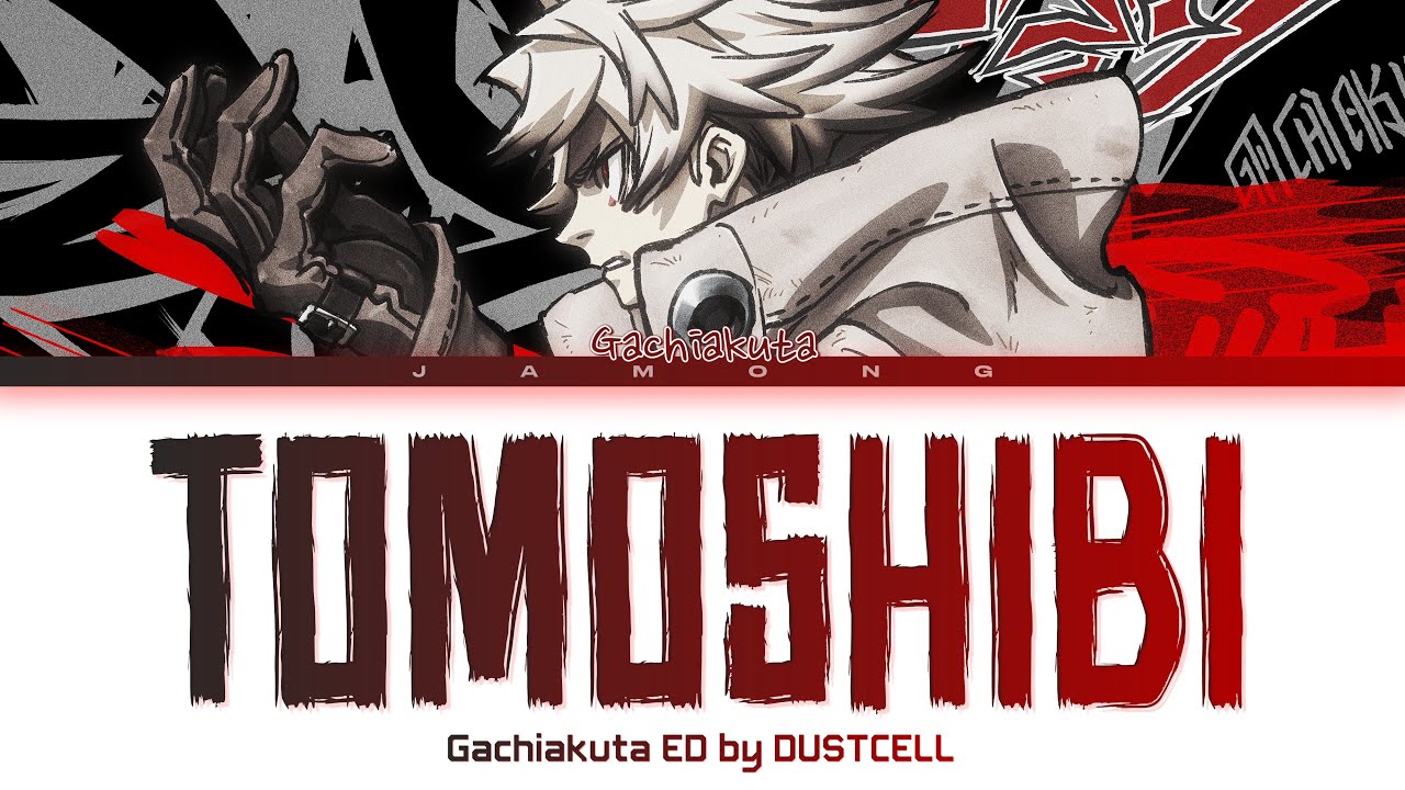 Gachiakuta - Ending FULL "TOMOSHIBI" by DUSTCELL (Lyrics) Gachiakuta - Ending FULL "TOMOSHIBI" by DUSTCELL (Lyrics)