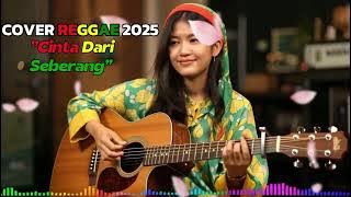 CINTA DARI SEBERANG - Zinidin Yaya Nadila Cover Reggae