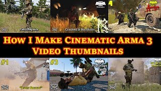 How I Make Cinematic ArmA 3 Video Thumbnails [Requested]