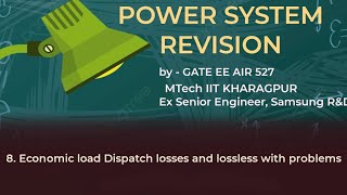 Economic load dispatch with losses and lossless condition along with problems discussion